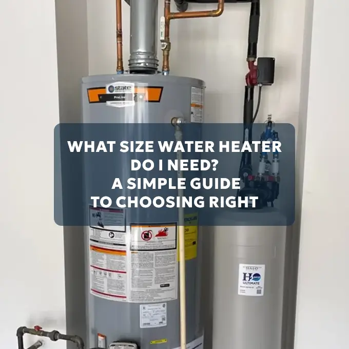 What Size Water Heater Do I Need